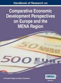 欧州と中東・北アフリカの比較経済発展：研究ハンドブック<br>Handbook of Research on Comparative Economic Perspectives on Europe and the MENA Region (Advances in Finance, Accounting, and Economics)