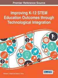 Improving K-12 STEM Education Outcomes through Technological Integration (Advances in Early Childhood and K-12 Education)