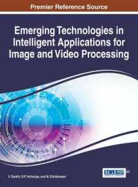 Emerging Technologies in Intelligent Applications for Image and Video Processing (Advances in Computational Intelligence and Robotics)