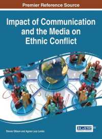 Impact of Communication and the Media on Ethnic Conflict (Advances in Media, Entertainment, and the Arts)