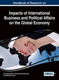 国際ビジネスと政治情勢のグローバル経済への影響：研究ハンドブック<br>Handbook of Research on Impacts of International Business and Political Affairs on the Global Economy (Advances in Finance, Accounting, and Economics)