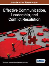 効果的コミュニケーション、リーダーシップと紛争解決：研究ハンドブック<br>Handbook of Research on Effective Communication, Leadership, and Conflict Resolution (Advances in Linguistics and Communication Studies)