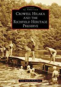 Crowell Hilaka and the Richfield Heritage Preserve (Images of America)