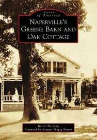 Naperville's Greene Barn and Oak Cottage (Images of America)