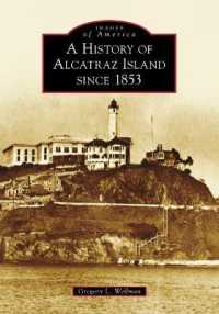 A History of Alcatraz Island since 1853 (Images of America)