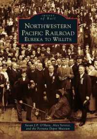 Northwestern Pacific Railroad : Eureka to Willits