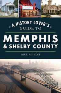 A History Lover's Guide to Memphis & Shelby County (History & Guide)