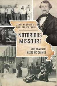 Notorious Missouri : 200 Years of Historic Crimes (True Crime)