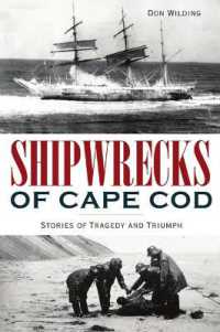 Shipwrecks of Cape Cod : Stories of Tragedy and Triumph (Disaster)