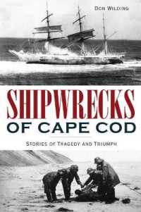 Shipwrecks of Cape Cod : Stories of Tragedy and Triumph (Disaster)