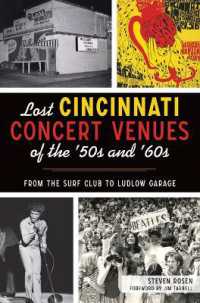 Lost Cincinnati Concert Venues of the '50s and '60s : From the Surf Club to Ludlow Garage (Lost)