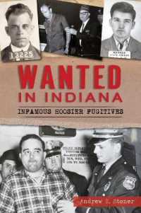 Wanted in Indiana : Infamous Hoosier Fugitives (True Crime)