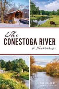 The Conestoga River : A History (Natural History)
