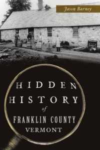 Hidden History of Franklin County, Vermont (Hidden History)