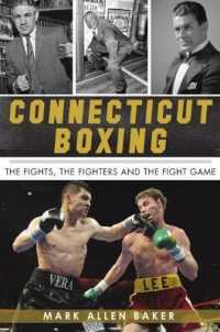 Connecticut Boxing : The Fights, the Fighters and the Fight Game (Sports)