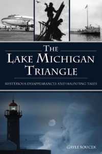 The Lake Michigan Triangle : Mysterious Disappearances and Haunting Tales (American Legends)