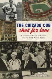 The Chicago Cub Shot for Love : A Showgirl's Crime of Passion and the 1932 World Series (True Crime)