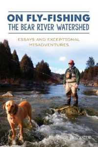 On Fly-Fishing the Bear River Watershed : Essays and Exceptional Misadventures