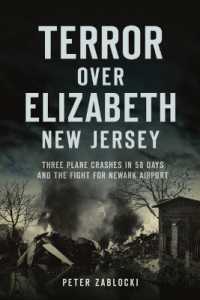 Terror over Elizabeth, New Jersey : Three Plane Crashes in 58 Days and the Fight for Newark Airport (Disaster)