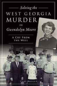 Solving the West Georgia Murder of Gwendolyn Moore : A Cry from the Well (True Crime)