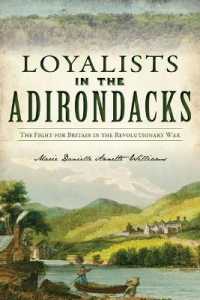 Loyalists in the Adirondacks : The Fight for Britain in the Revolutionary War (The History Press)