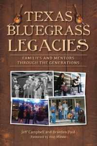 Texas Bluegrass Legacies : Families and Mentors through the Generations (The History Press)