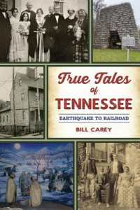 True Tales of Tennessee : Earthquake to Railroad (American Chronicles)