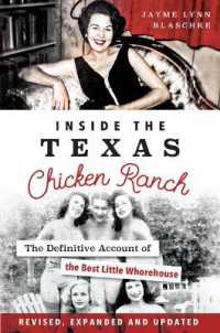 Inside the Texas Chicken Ranch : The Definitive Account of the Best Little Whorehouse (Landmarks)