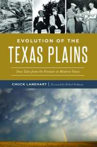 Evolution of the Texas Plains : True Tales from the Frontier to Modern Times (American Chronicles)