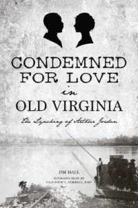 Condemned for Love in Old Virginia : The Lynching of Arthur Jordan (True Crime)