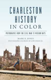 Charleston History in Color : Photographs from the Civil War to Modern Days (The History Press)