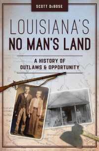 Louisiana's No Man's Land : A History of Outlaws and Opportunity