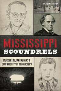 Mississippi Scoundrels : Murderers, Marauders & Downright Vile Characters (The History Press)