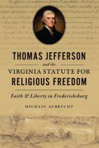 Thomas Jefferson and the Virginia Statute for Religious Freedom : Faith & Liberty in Fredericksburg
