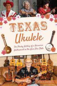 Texas Ukulele : The Plucky History of a Hawaiian Instrument in the Lone Star State