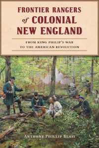 Frontier Rangers of Colonial New England : From King Philip's War to the American Revolution (Military)