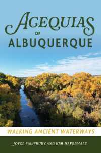 Acequias of Albuquerque : Walking Ancient Waterways (History & Guide)
