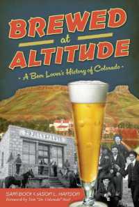 Brewed at Altitude : A Beer Lover's History of Colorado (American Palate)
