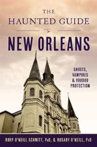 The Haunted Guide to New Orleans : Ghosts, Vampires & Voodoo Protection (History & Guide)