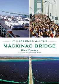 It Happened on the Mackinac Bridge (Arcadia Publishing)