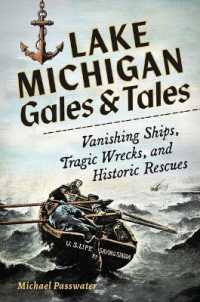 Lake Michigan Gales & Tales : Vanishing Ships, Tragic Wrecks, and Historic Rescues