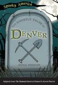 The Ghostly Tales of Denver (Spooky America)
