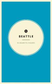 Wildsam Field Guides: Seattle (American City Guide Series) （2022TH）