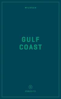 Wildsam Field Guides: Gulf Coast (Pursuits Series) （2022TH）