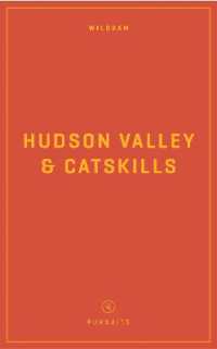 Wildsam Field Guides: Hudson Valley & Catskills (Pursuits Series) （2023TH）