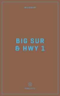 Wildsam Field Guides: Big Sur & Highway 1 (Pursuits Series)