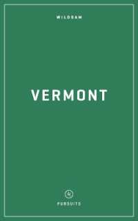 Wildsam Field Guides: Vermont (Pursuits Series)