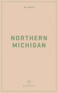 Wildsam Field Guides: Northern Michigan (Pursuits Series)