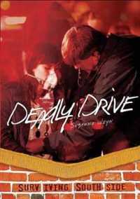 Deadly Drive (Surviving Southside) （Library Binding）