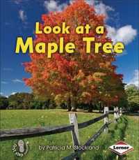 Look at a Maple Tree (First Step Nonfiction — Look at Trees)